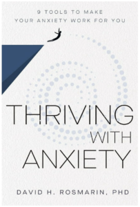 David Rosmarin, PhD - Thriving With Anxiety
