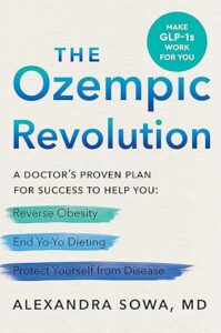 THE OZEMPIC REVOLUTION Alexandra Sowa, MD